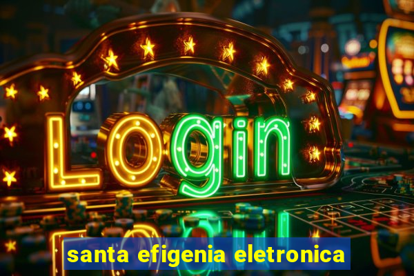 santa efigenia eletronica